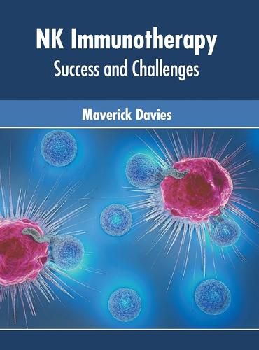 Cover image for NK Immunotherapy: Success and Challenges