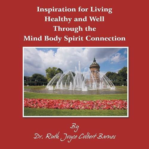 Cover image for Inspiration for Living Healthy and Well Through the Mind Body Spirit Connection