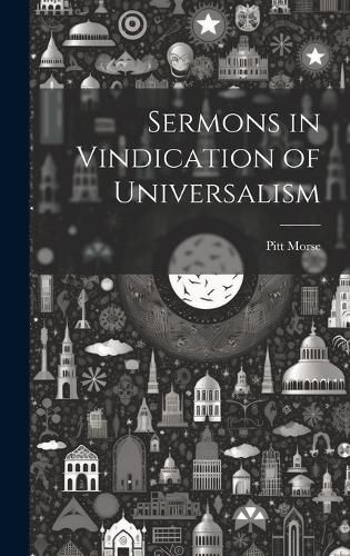 Cover image for Sermons in Vindication of Universalism