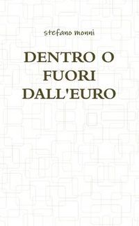 Cover image for Dentro O Fuori Dall'euro