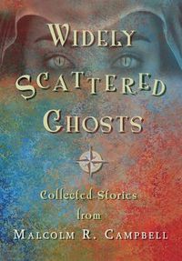 Cover image for Widely Scattered Ghosts