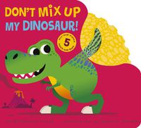 Cover image for Don't Mix Up My Dinosaur!
