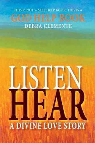 Cover image for Listen Hear: A Divine Love Story