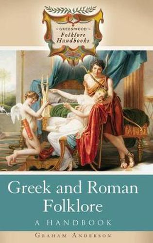 Greek and Roman Folklore: A Handbook