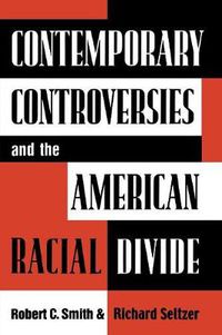 Cover image for Contemporary Controversies and the American Racial Divide