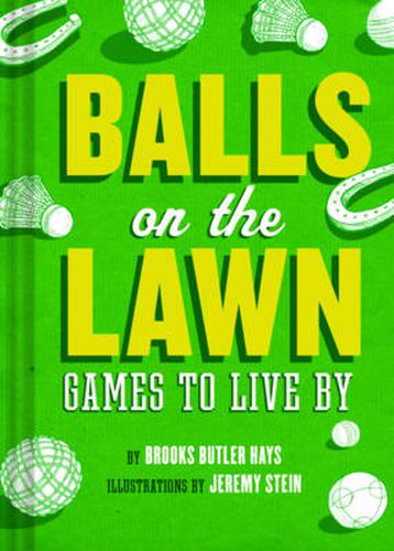 Cover image for Balls on the Lawn: Games to Live By