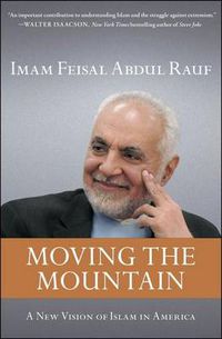 Cover image for Moving the Mountain: A New Vision of Islam in America