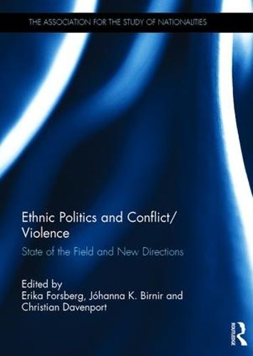 Cover image for Ethnic Politics and Conflict/Violence: State of the Field and New Directions