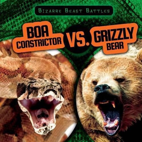 Cover image for Boa Constrictor vs. Grizzly Bear