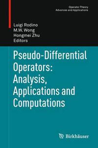 Cover image for Pseudo-Differential Operators: Analysis, Applications and Computations