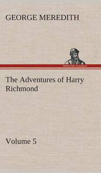 Cover image for The Adventures of Harry Richmond - Volume 5