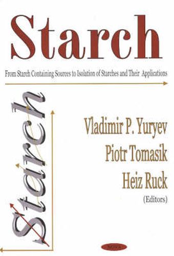 Cover image for Starch: From Starch Containing Sources to Isolation of Starches & Their Applications