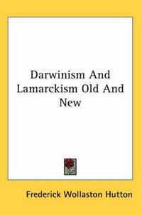 Cover image for Darwinism and Lamarckism Old and New