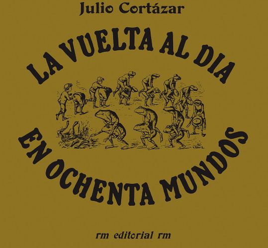 Cover image for La Vuelta Al Dia En 80 Mundos (Around the Day in Eighty Worlds Spanish Edition)