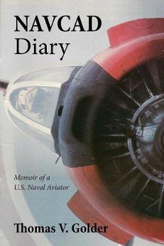 Cover image for Navcad Diary: Memoir of A U.S. Naval Aviator