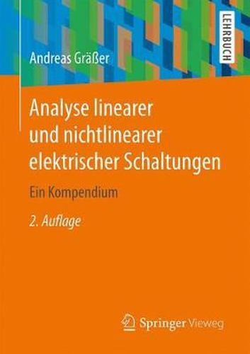 Cover image for Analyse Linearer Und Nichtlinearer Elektrischer Schaltungen: Ein Kompendium