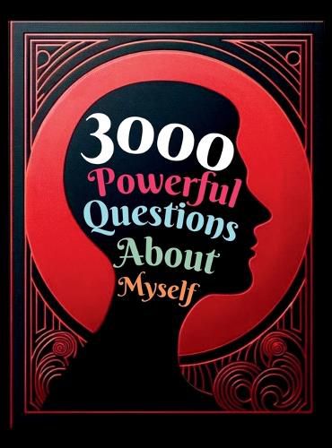 Cover image for 3000 Powerful Questions About Myself