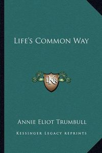 Cover image for Life's Common Way