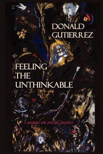 Cover image for Feeling the Unthinkable: Essays on Social Justice
