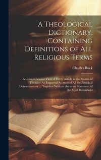 Cover image for A Theological Dictionary, Containing Definitions of All Religious Terms