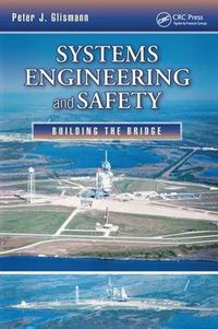 Cover image for Systems Engineering and Safety: Building the Bridge