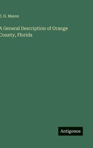 Cover image for A General Description of Orange County, Florida