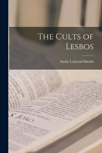 Cover image for The Cults of Lesbos [microform]