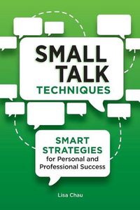 Cover image for Small Talk Techniques: Smart Strategies for Personal and Professional Success