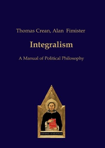 Cover image for Integralism: A Manual of Political Philosophy