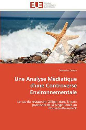 Cover image for Une Analyse M Diatique D'Une Controverse Environnementale