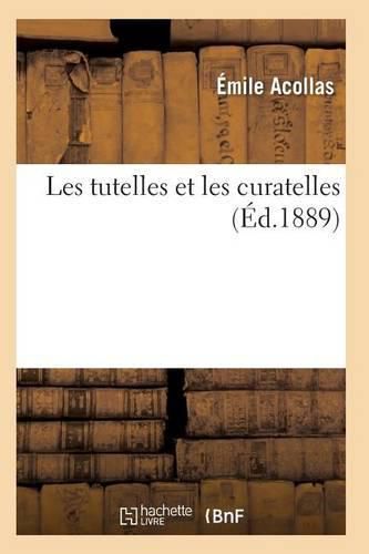 Les Tutelles Et Les Curatelles 2e Ed