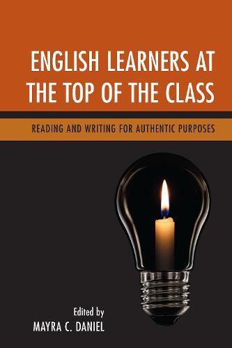 Cover image for English Learners at the Top of the Class: Reading and Writing for Authentic Purposes