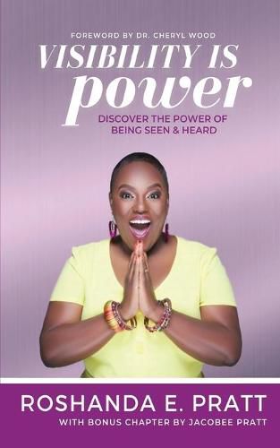 Cover image for Visibility is Power: Discover the Power of Being Seen and Heard