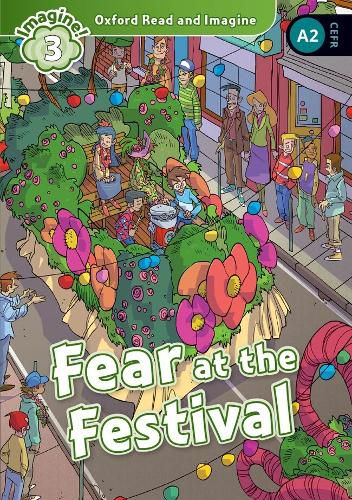 Cover image for Oxford Read and Imagine: Level 3:: Fear at the Festival audio CD pack