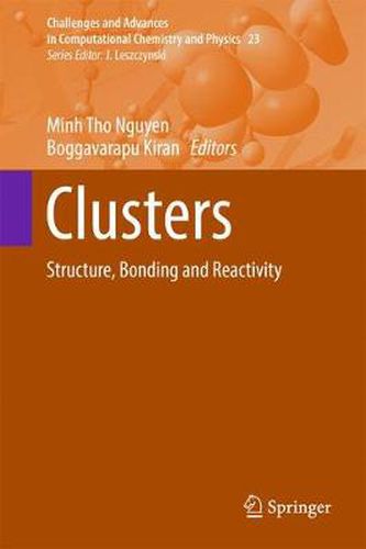 Clusters: Structure, Bonding and Reactivity