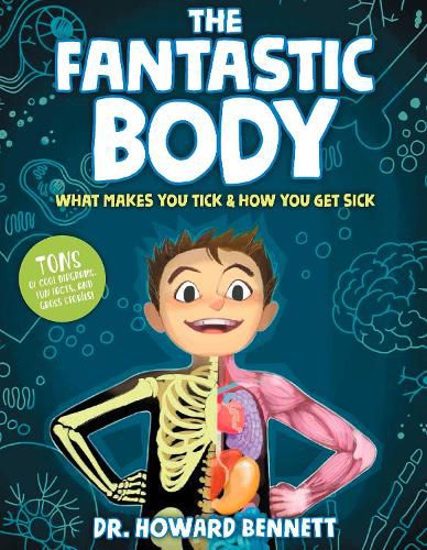 Cover image for The Fantastic Body: What Makes You Tick & How You Get Sick