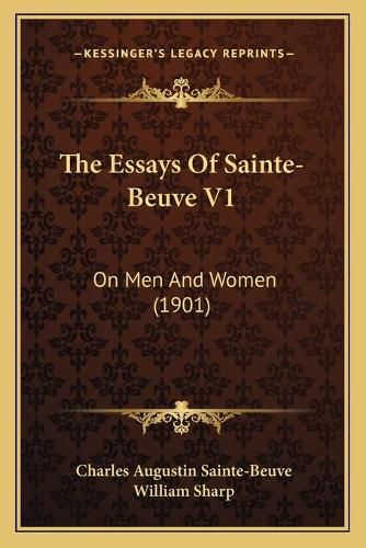 The Essays of Sainte-Beuve V1: On Men and Women (1901)