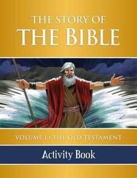 Cover image for The Story of the Bible Activity Book: Volume I - The Old Testament