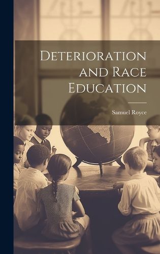 Cover image for Deterioration and Race Education