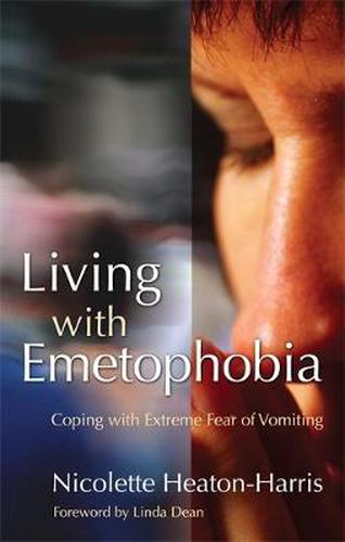 Cover image for Living with Emetophobia: Coping with Extreme Fear of Vomiting