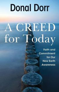 Cover image for A Creed for Today: Faith and Commitment for a New Earth Awareness