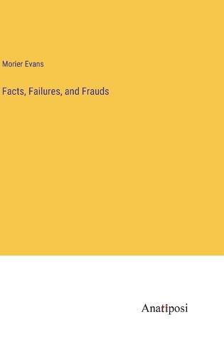 Cover image for Facts, Failures, and Frauds