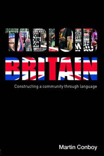 Cover image for Tabloid Britain: Constructing a Community through Language