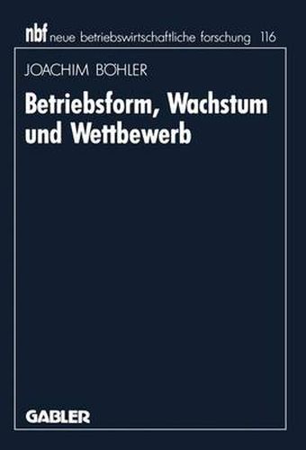 Cover image for Betriebsform, Wachstum Und Wettbewerb