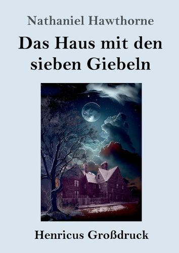 Cover image for Das Haus mit den sieben Giebeln (Grossdruck)