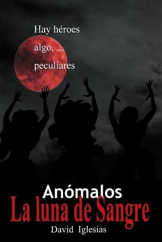 Cover image for Anomalos: La luna de sangre