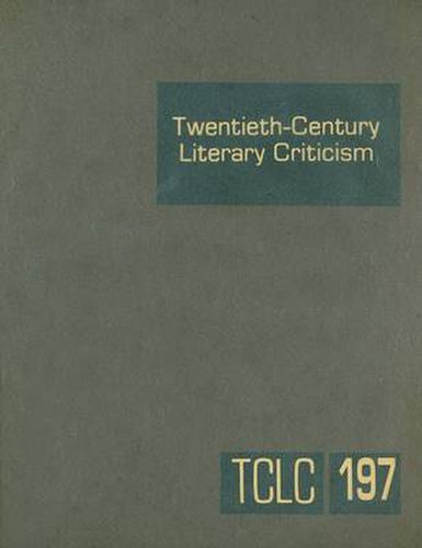 Cover image for Twentieth-Century Literary Criticism: Excerpts from Criticism of the Works of Novelists, Poets, Playwrights, Short Story Writers, & Other Creative Writers Who Died Between 1900 & 1999
