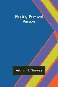 Cover image for Naples, Past and Present