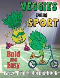 Cover image for Veggie Doing Sports Bold and Easy