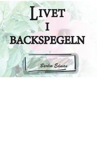 Cover image for Livet i Backspegeln